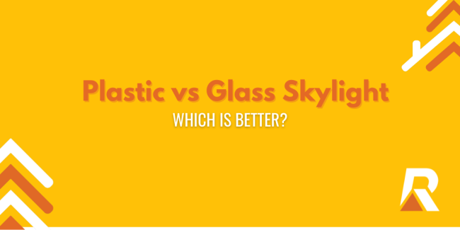 Plastic vs Glass Skylight