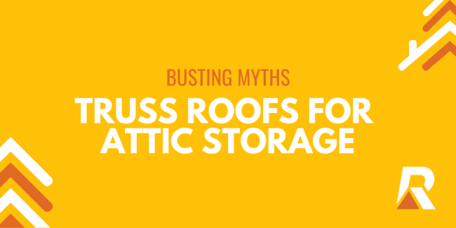 1 Busting myths: Truss roofs are for attic storage