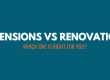 Extensions vs renovations: which one is right for you?