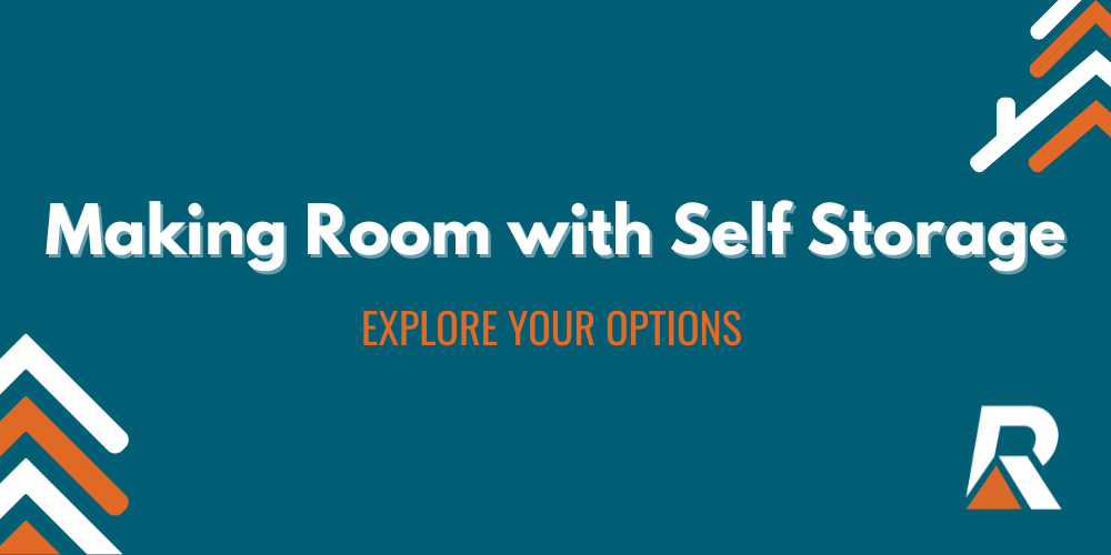 3 Making room with self storage: Explore your options