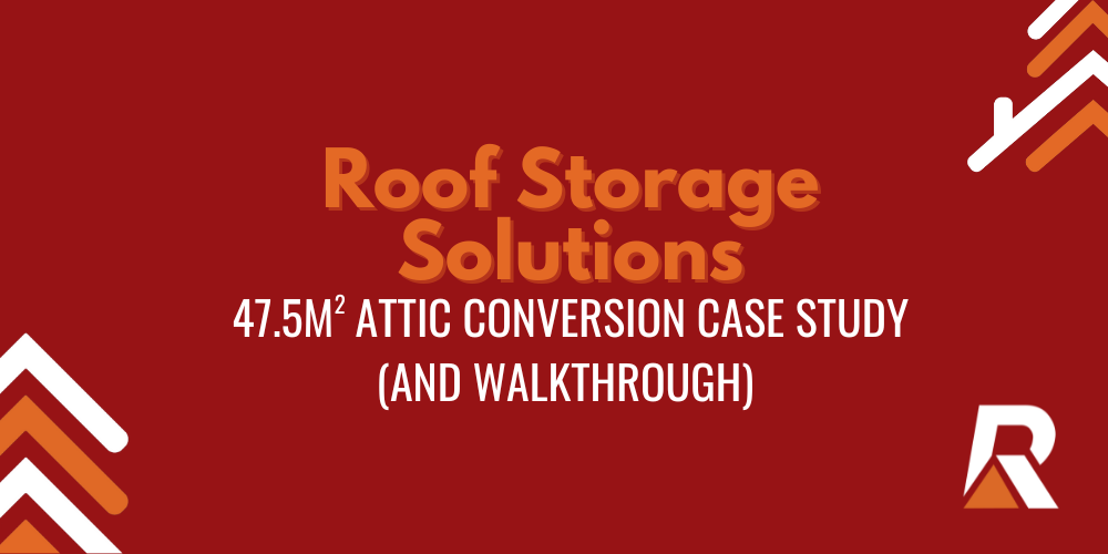 2023-09 clean storage room case study (1) Roof Storage Solutions, 47.5m2 attic conversion case study and walkthrough