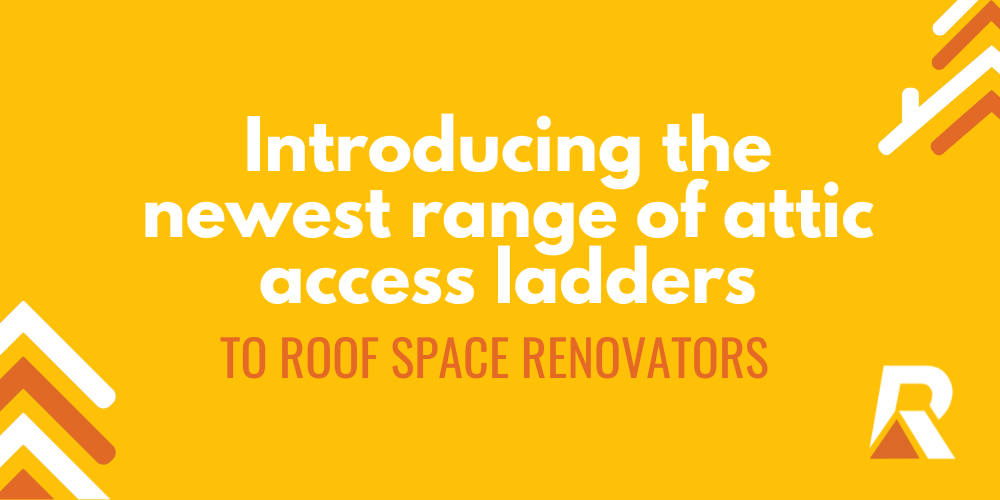 2023-12 Introducing the newest range of attic access ladders to Roof Space Renovators Introducing the newest range of attic access ladders to Roof Space Renovators