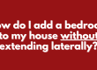 How-do-I-add-a-bedroom-to-my-house-without-extending-laterally