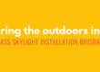 bring-the-outdoors-in-glass-skylight-installation-Brisban