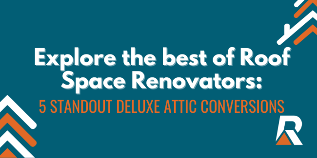 2024-01 Explore the best of Roof Space Renovators 5 standout deluxe attic loft conversions (1)