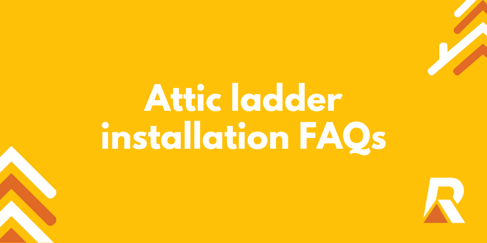 2024-04 Attic ladder installation FAQs Attic-ladder-installation-FAQ