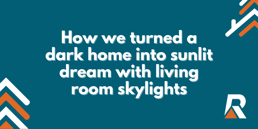 2024-04 How we turned a dark home into sunlit dream with living room skylights How-we-turned-a-dark-home-into-sunlit-dream-with-living-room-skylights