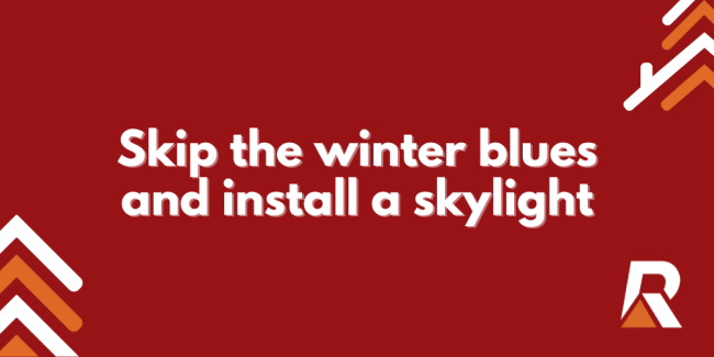 2024-05 Skip the winter blues and install a skylight Skip-the-winter-blues-and-install-a-skylight.
