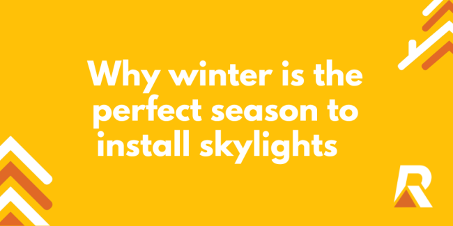 2024-06 Why winter is the perfect season to install skylights Why-winter-is-the-perfect-season-to-install-skylights