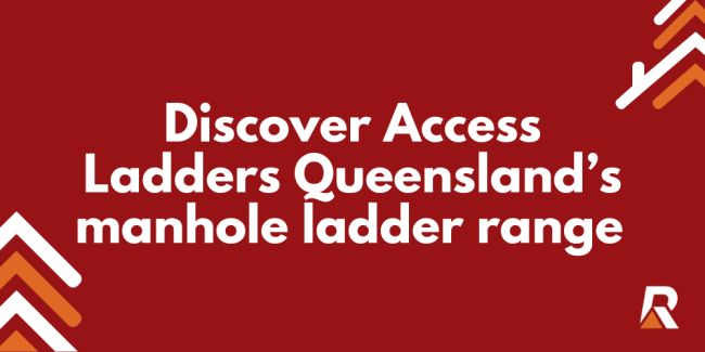 2024-08 Blog Headers (2) Discover Access Ladders Queensland's manhole ladder range