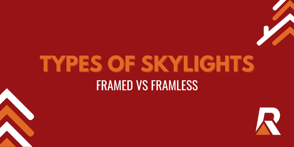 Types of skylights: Framed va Frameless