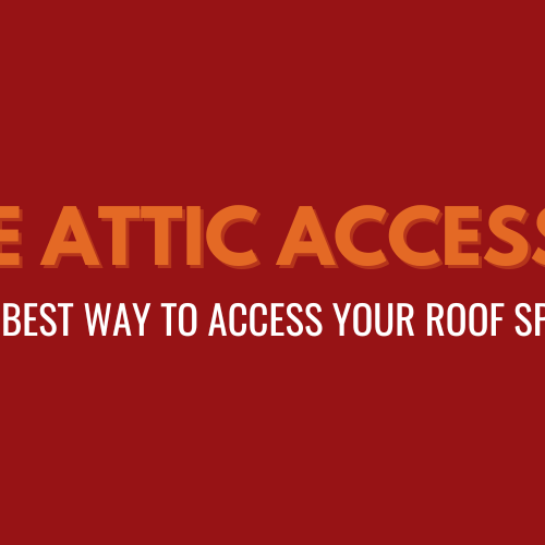 2025-01 blog headers (1) Safe attic access 101: the best way to access your roof space