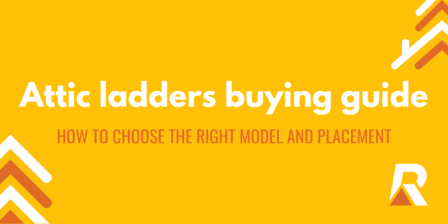 2025-01 blog headers (2) Attic Ladders buying guide: How to choose the right model & placement