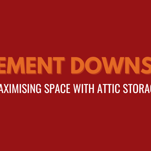 2025-02 blog headers Retirement Downsizing, Maximising space with attic storage
