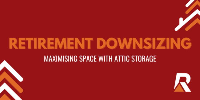 Retirement Downsizing, Maximising space with attic storage
